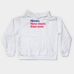 Nixon. Now more than ever. Kids Hoodie